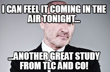 i-can-feel-it-coming-in-the-air-tonight...-...another-great-study-from-tlc-and-c