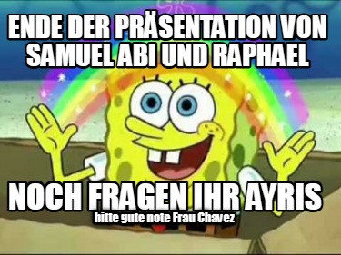 ende-der-prsentation-von-samuel-abi-und-raphael-noch-fragen-ihr-ayris-bitte-gute