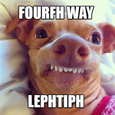 fourfh-way-lephtiph