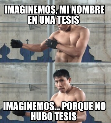 imaginemos-mi-nombre-en-una-tesis-imaginemos-porque-no-hubo-tesis