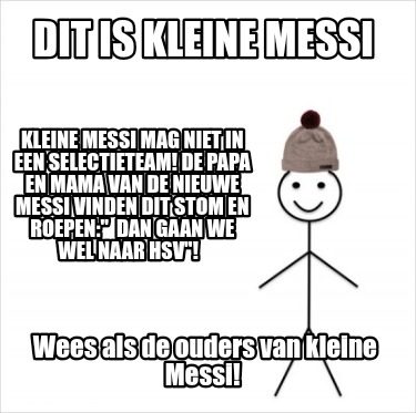 dit-is-kleine-messi-wees-als-de-ouders-van-kleine-messi-kleine-messi-mag-niet-in