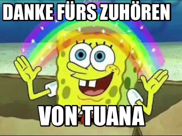 danke-frs-zuhren-von-tuana
