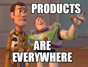 products-are-everywhere