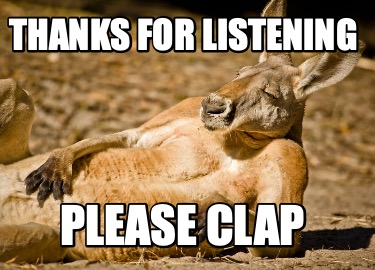 thanks-for-listening-please-clap