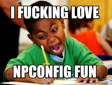 i-fucking-love-npconfig-fun