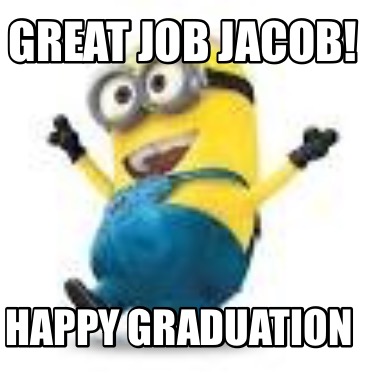 great-job-jacob-happy-graduation
