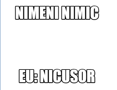 nimeni-nimic-eu-nicusor