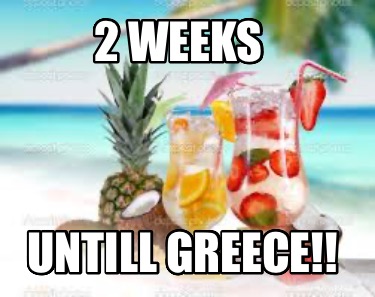 2-weeks-untill-greece