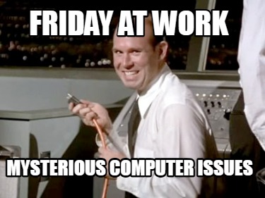 friday-at-work-mysterious-computer-issues3