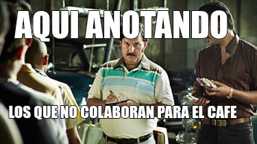 aqui-anotando-los-que-no-colaboran-para-el-cafe