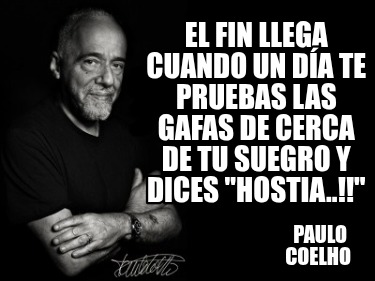 el-fin-llega-cuando-un-da-te-pruebas-las-gafas-de-cerca-de-tu-suegro-y-dices-hos
