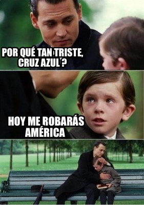 por-qu-tan-triste-cruz-azul-hoy-me-robars-amrica