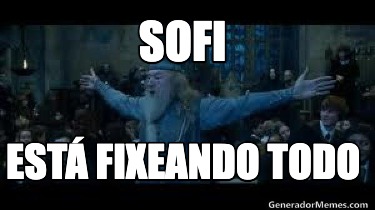 sofi-est-fixeando-todo