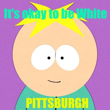 its-okay-to-be-white-pittsburgh