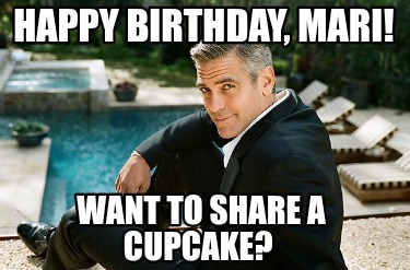 happy-birthday-mari-want-to-share-a-cupcake