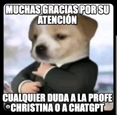 muchas-gracias-por-su-atencin-cualquier-duda-a-la-profe-christina-o-a-chatgpt