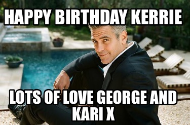 happy-birthday-kerrie-lots-of-love-george-and-kari-x