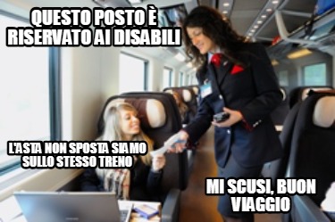 questo-posto-riservato-ai-disabili-mi-scusi-buon-viaggio-lasta-non-sposta-siamo-