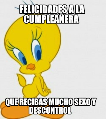 felicidades-a-la-cumpleaera-que-recibas-mucho-sexo-y-descontrol