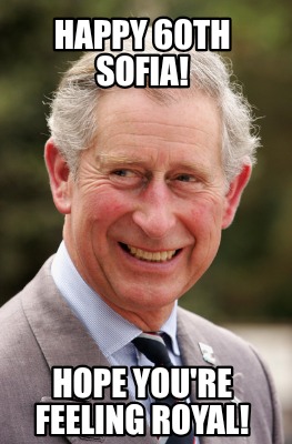 happy-60th-sofia-hope-youre-feeling-royal