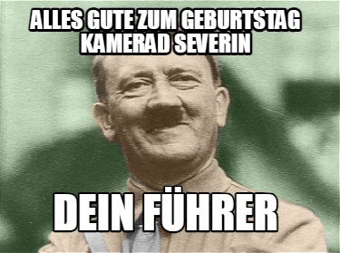 alles-gute-zum-geburtstag-kamerad-severin-dein-fhrer