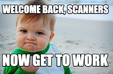 welcome-back-scanners-now-get-to-work