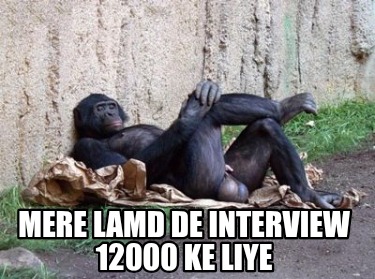 mere-lamd-de-interview-12000-ke-liye