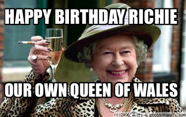 happy-birthday-richie-our-own-queen-of-wales