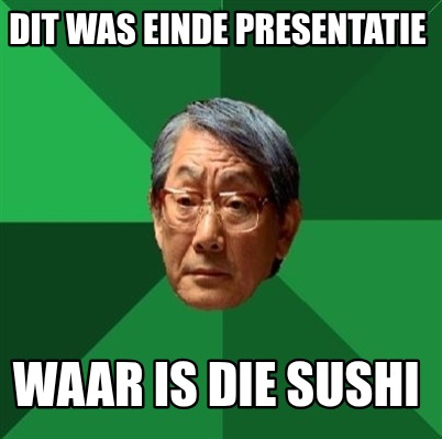 dit-was-einde-presentatie-waar-is-die-sushi