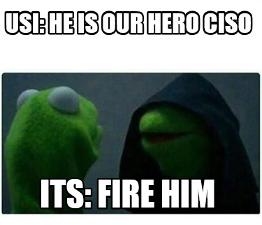 usi-he-is-our-hero-ciso-its-fire-him