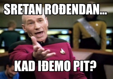 sretan-roendan...-kad-iemo-pit