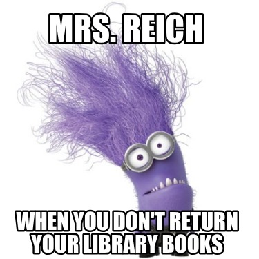 mrs.-reich-when-you-dont-return-your-library-books5