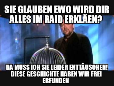 sie-glauben-ewo-wird-dir-alles-im-raid-erklen-da-muss-ich-sie-leider-enttuschen-