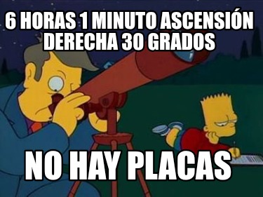 6-horas-1-minuto-ascensin-derecha-30-grados-no-hay-placas