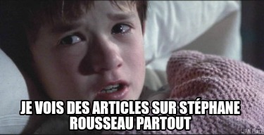 je-vois-des-articles-sur-stphane-rousseau-partout