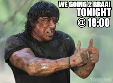 tonight-1800-we-going-2-braai