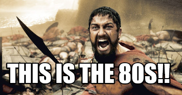 this-is-the-80s