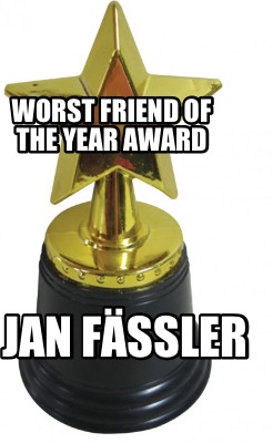 worst-friend-of-the-year-award-jan-fssler
