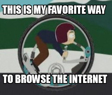 this-is-my-favorite-way-to-browse-the-internet