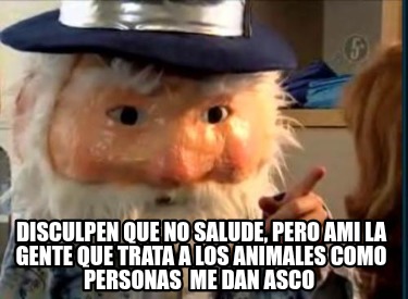 disculpen-que-no-salude-pero-ami-la-gente-que-trata-a-los-animales-como-personas
