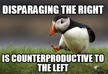 disparaging-the-right-is-counterproductive-to-the-left