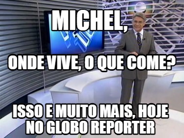 michel-isso-e-muito-mais-hoje-no-globo-reporter-onde-vive-o-que-come