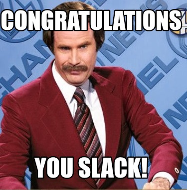 congratulations-you-slack