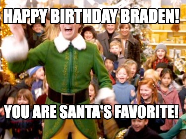 happy-birthday-braden-you-are-santas-favorite