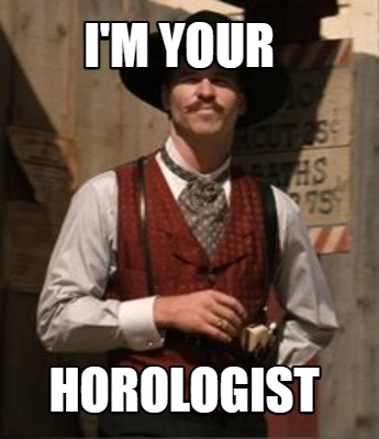 im-your-horologist