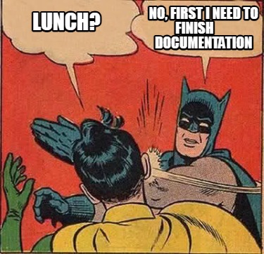 lunch-no-first-i-need-to-finish-documentation