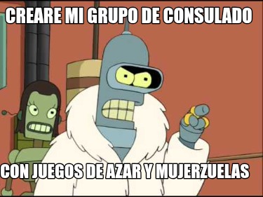 creare-mi-grupo-de-consulado-con-juegos-de-azar-y-mujerzuelas