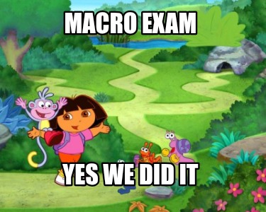 macro-exam-yes-we-did-it