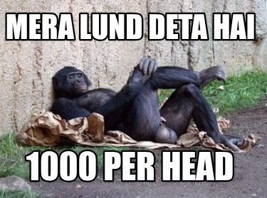 mera-lund-deta-hai-1000-per-head