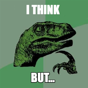 i-think-but